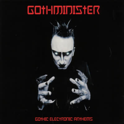 Gothminister: "Gothic Electronic Anthems" – 2004